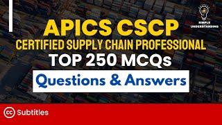 APICS CSCP Exam Prep: 250 MCQs with Detailed Solutions