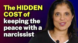 The hidden cost of keeping the peace with a narcissist