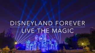 Live the Magic • "Disneyland Forever" (2015) Source Audio