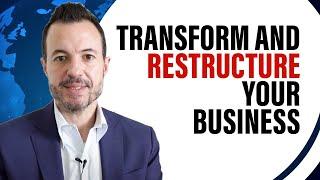 6 Steps to Business Transformation | How To Restructure Your Business for the Future