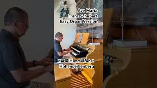 Ave Maria, easy, Organ Version, Final, Franz Schubert, Marie Himmelfahrt, Hohenpeißenberg #orgel