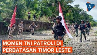 Bersenjata Lengkap, Prajurit TNI Patroli Bareng Tentara Timor Leste