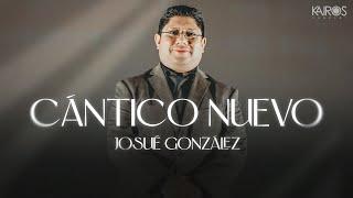 Josué González - Cántico Nuevo (Videoclip Oficial)