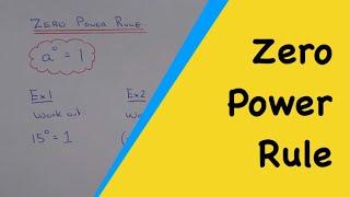 The Zero Power Rule. How To Work Out Any Number Or Expression To The Power Of Zero.