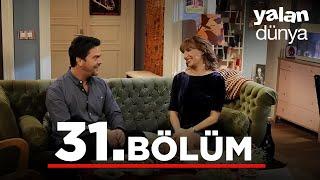 Yalan Dünya 31. Bölüm