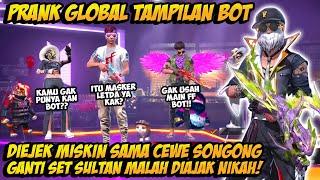 PRANK GLOBAL TAMPILAN BOT DIHINA MASTER SONGONG GANTI SET SULTAN GOMBALIN CEWENYA SAMPE DIAJAK NIKAH