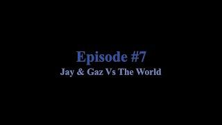 The Movie Garage, Episode #7: Jay & Gaz Vs The World