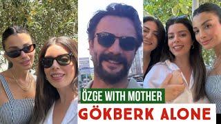 Özge yagiz with Mother !Gökberk demirci Alone