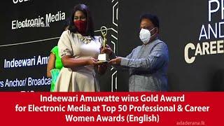 Indeewari Amuwatte wins Gold Award for Electronic Media at Top 50 Professional & Career Women Awards