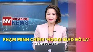 Phạm Minh Chính ‘ngoại giao đô la’ về làm đường sắt