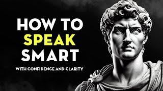 How To Be More Articulate - How To Speak Confidently and Clearly | Stoicism