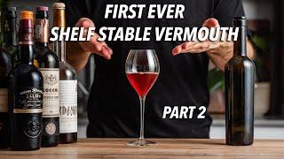 How To Make Shelf Stable Vermouth - I Think I Made It!!!