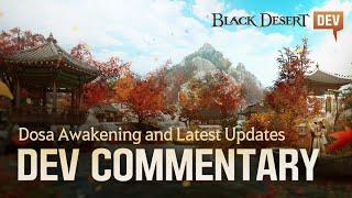  Latest Updates - Developer Commentary (feat. Dosa Awakening) | Black Desert