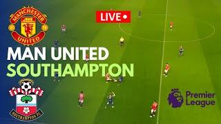 LIVE: Man United vs Southampton Live Match Today | Premier League 2025 | Match stream PC