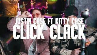 JUSTIN CASE - CLICK CLACK ft. KITTY CASE  (OFF. MUSIC VD.)