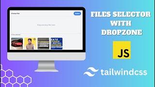 Create Modern multiple files selector with image preview using Tailwind CSS and vanilla Javascript