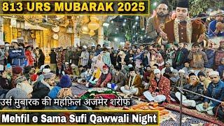 813 Urs Mubarak 2025 Ajmer Sharif | Qawwali Mehfil e Sama Dargah Sharif | Khwaja Garib Nawaz r.a