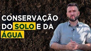 IMPORTÂNCIA DA CONSERVAÇÃO DO SOLO E DA ÁGUA