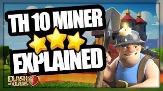 TH 10 Miner 3 Star Attack Strategy Explained | How to 3 Star TH 10 with Miners | Clash of Clans