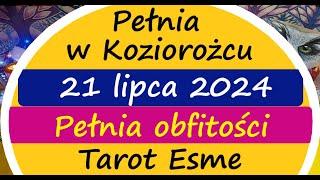 Pełnia w Koziorożcu 21.07.2024Pełnia obfitości - tarot, czytanie tarota, horoskop @TarotEsme