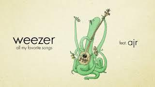 Weezer - All My Favorite Songs (feat. AJR)