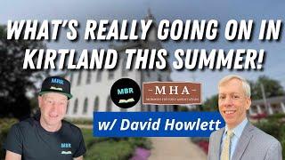 Experience Kirtland History at The Mormon History Association! w/ David Howlet