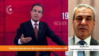 Îbrahîm Biro ji Cinêvê behsa nêzîkbûna Esed û Erdogan dike, çarenivîsa Opozîsyonê dibe çi?