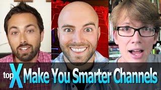 Top 10 YouTube Make You Smarter Channels  -  TopX Ep.13