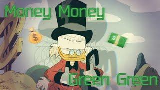 MONEY MONEY GREEN GREEN ~ Uncle Scrooge edit