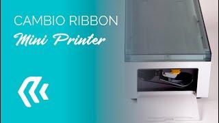  Mini Printer  Sustitución del Ribbon ️ | My Devia Spain