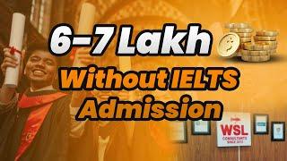 6-7 Lakh Budget and Without IELTS Admission - Study Abroad Options