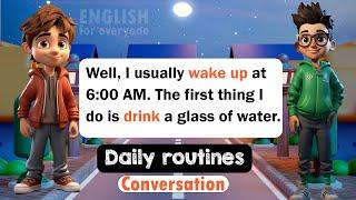 Talking about Daily Routines (All daily activities)-English Conversation Practice - Improve Speaking