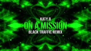 Katy B - On A Mission (Black Traffic Remix)