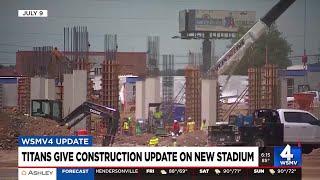 Titans give construction update on new stadium