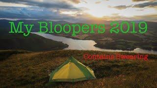 My Bloopers 2019 - Includes Swearing !!