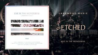 Lakewood Music - Etched | Live In The Wonderful Album (Audio Only)