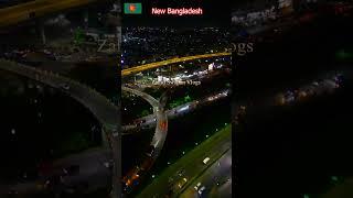  This is New Bangladesh   Dhaka is the Capital of Modern Bangladesh  Dhaka City