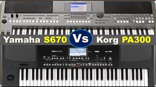 Yamaha Vs Korg || Yamaha S670 Vs Korg PA300 Keyboard || Tones Comparison || Vishal Rastogi