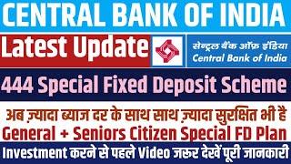 Central Bank Of India 444 Days Special Fixed Deposit Interest Rates || Central Bank Special FD Plan