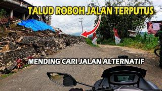 Talud Roboh Nutupin Jalan Jadi Tidak Bisa Lewat, Cari Jalan Alternatif Lain