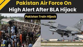 Pakistan Train Hijack: F-16 Aircraft On High Alert After Train Hijack By BLA | Jaffar Express Hijack