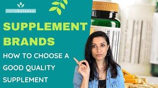 How to choose a good quality supplement brand