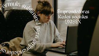  UNISEX - Negocios - Emprendimiento y éxito en redes sociales - Subliminal silencioso 