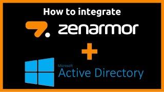 How to Integrate Zenarmor with Microsoft Active Directory - MSP and Business Users Guide