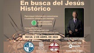 En búsqueda del Jesús Histórico: Dr. Antonio Piñero