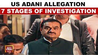 US Gautam Adani Group Bribery Allegations: 7 Stages Of Investigation | India Today News News