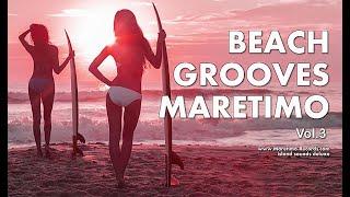 DJ Maretimo - Beach Grooves Maretimo Vol.3 (Full Album) 1+ Hours, Chillhouse+Deep House Music Lounge