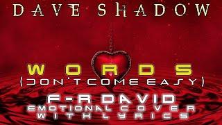 Dave Shadow – Words Don't Come Easy (F.R. David emotional cover with lyrics)