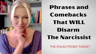 The Best Phrases and Comebacks To Disarm The Narcissist