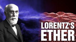 Lorentz's Ether Unveiled: The Legacy And Controversies Of Einstein's Rival